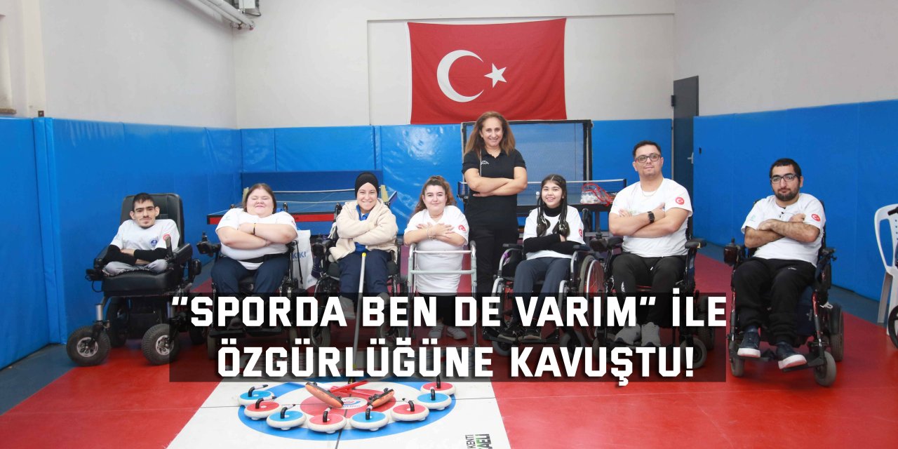 “Sporda Ben de Varım” ile   özgürlüğüne kavuştu!