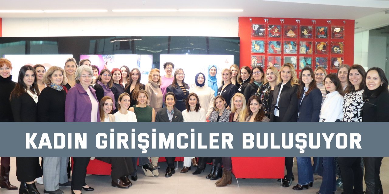 Kadın girişimciler buluşuyor