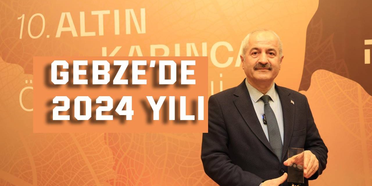 Gebze’de 2024 Yılı