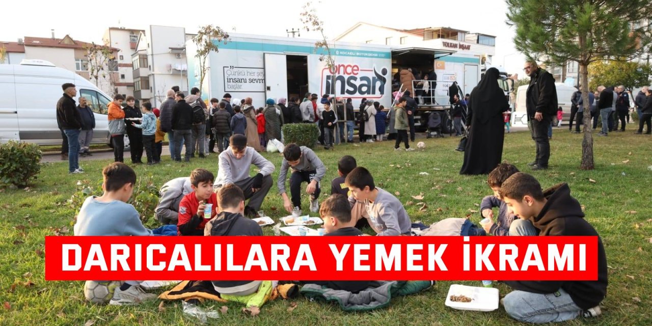 Büyükşehir’den Darıcalılara yemek ikramı