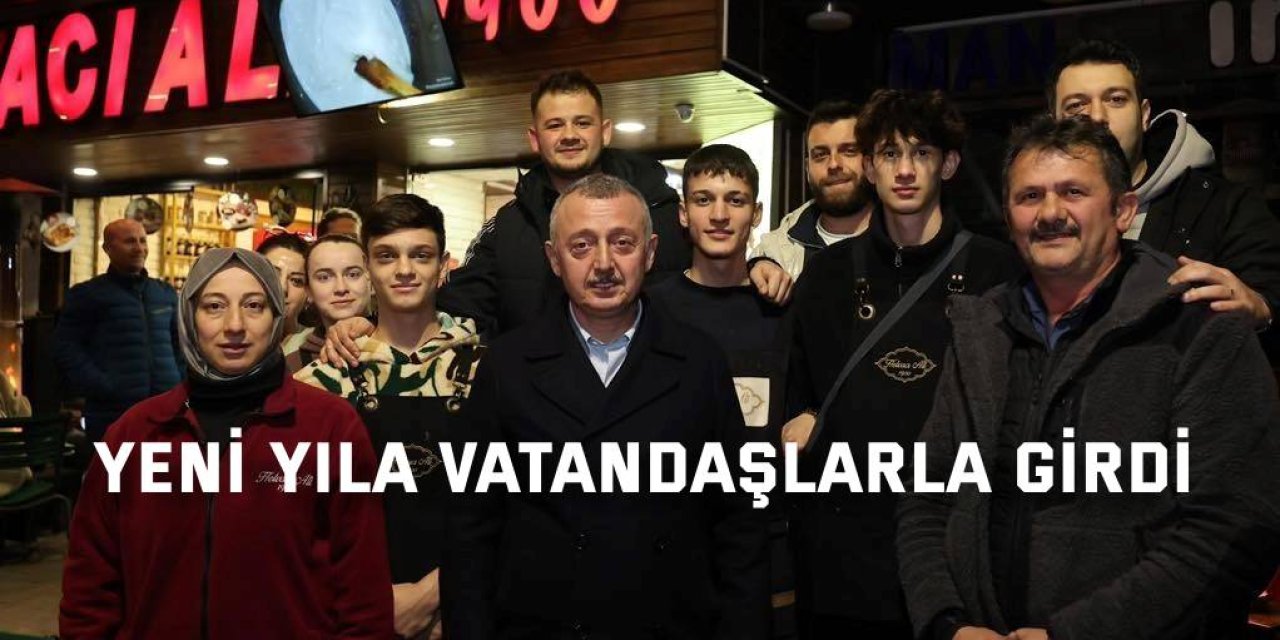 Yeni yıla vatandaşlarla girdi