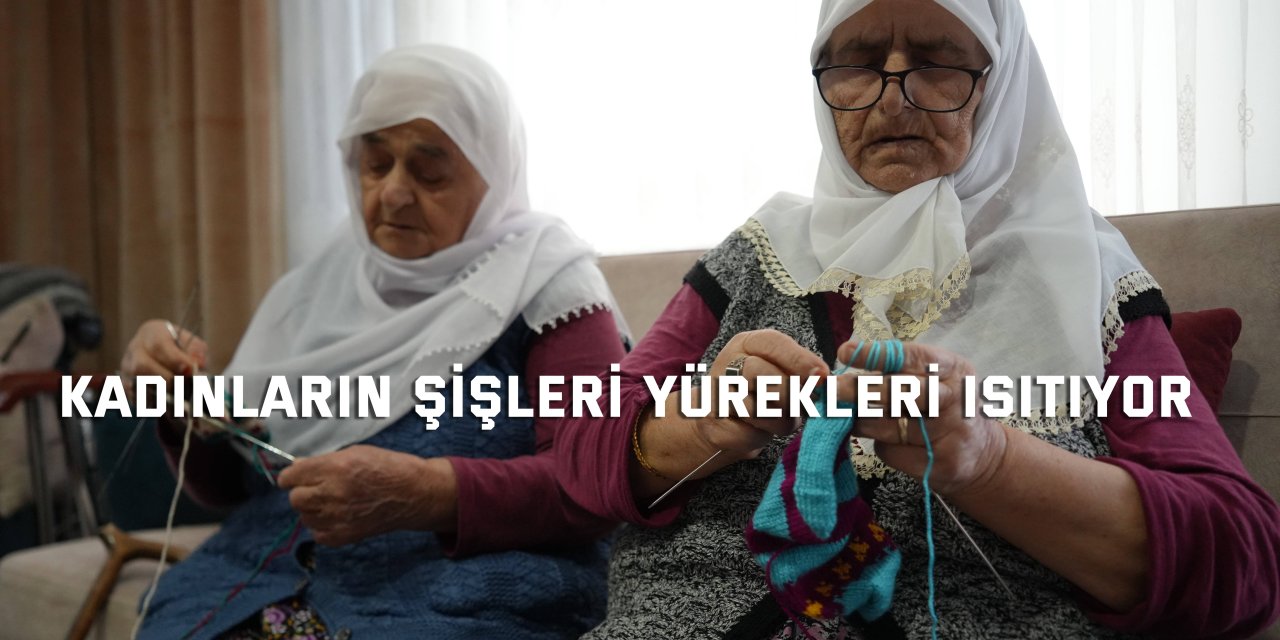 Kadınların şişleri yürekleri ısıtıyor