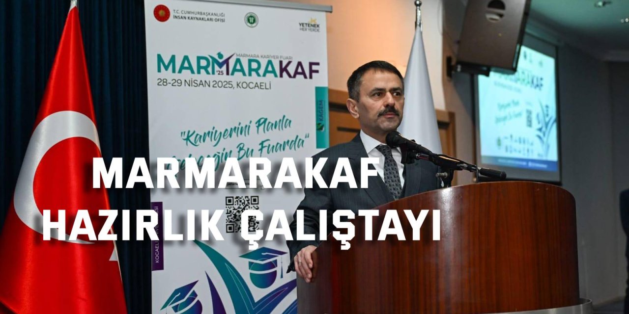 MARMARAKAF hazırlık çalıştayı