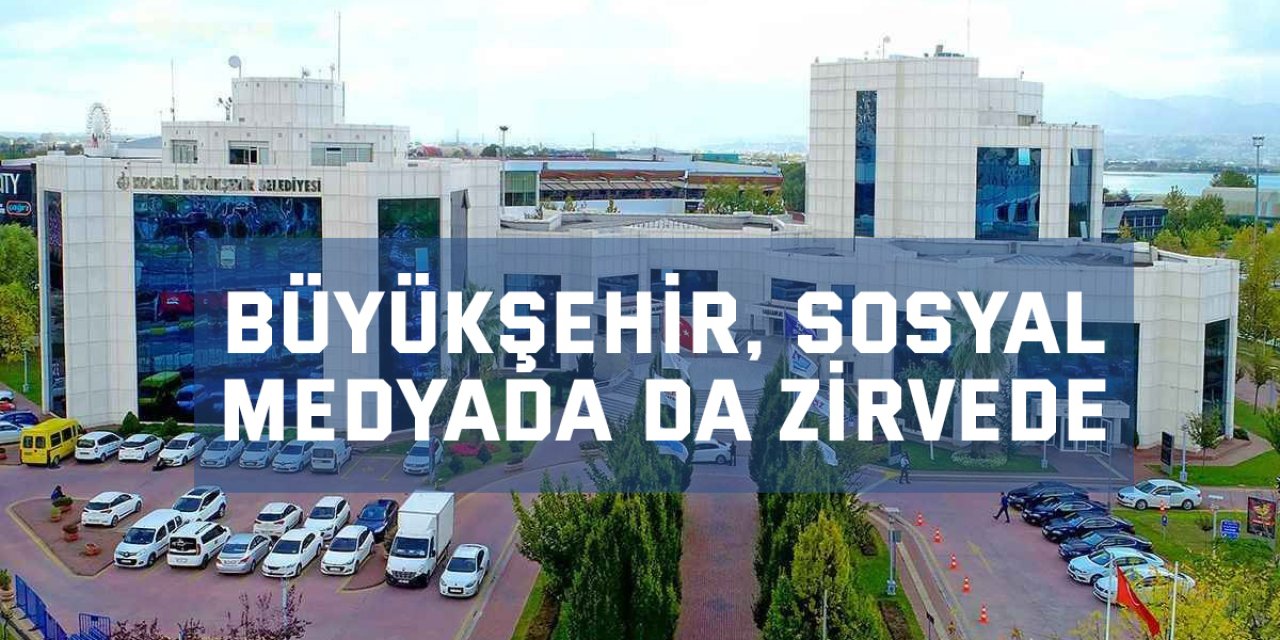 Büyükşehir, sosyal  medyada da zirvede