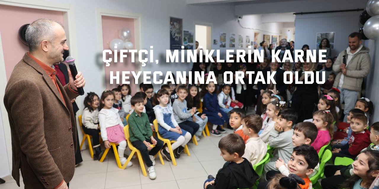 Çiftçi, miniklerin karne  heyecanına ortak oldu