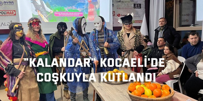 "Kalandar" Kocaeli'de coşkuyla kutlandı