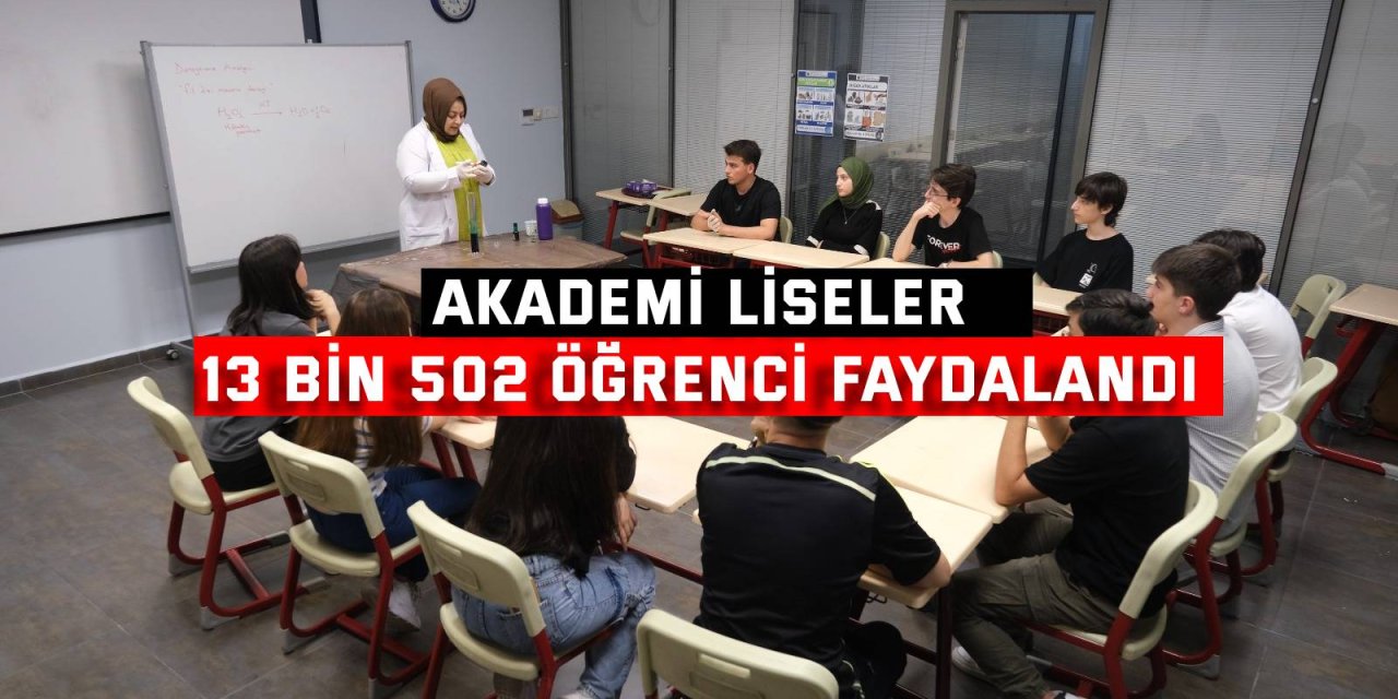 AKADEMİ LİSELER 13 bin 502 öğrenci faydalandı