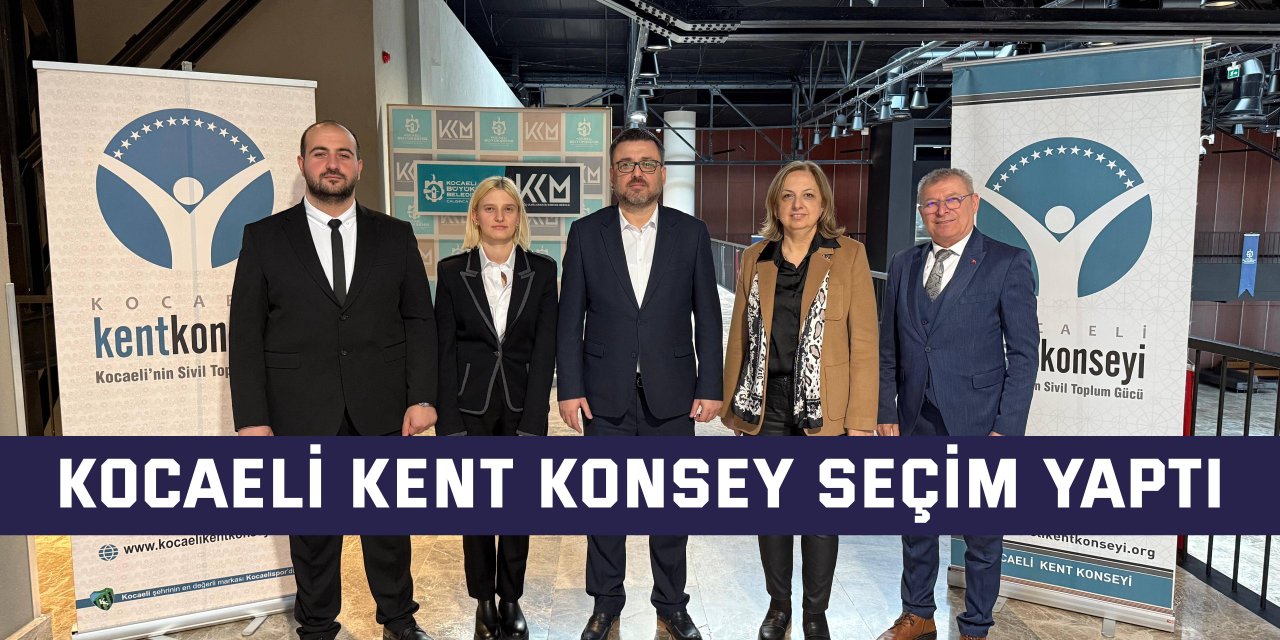 Kocaeli Kent Konsey Seçim Yaptı