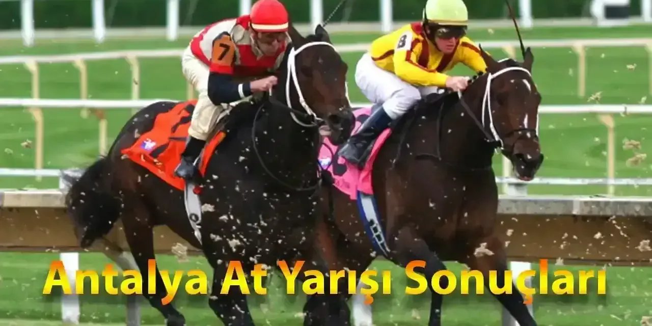 Antalya 23 Ocak 2025 Perşembe at yarışı sonuçları!