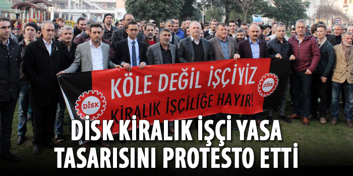 DİSK yasayı protesto etti