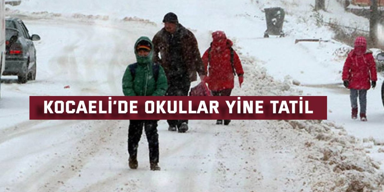 Kocaeli’de 7 Şubat’ta okullar tatil