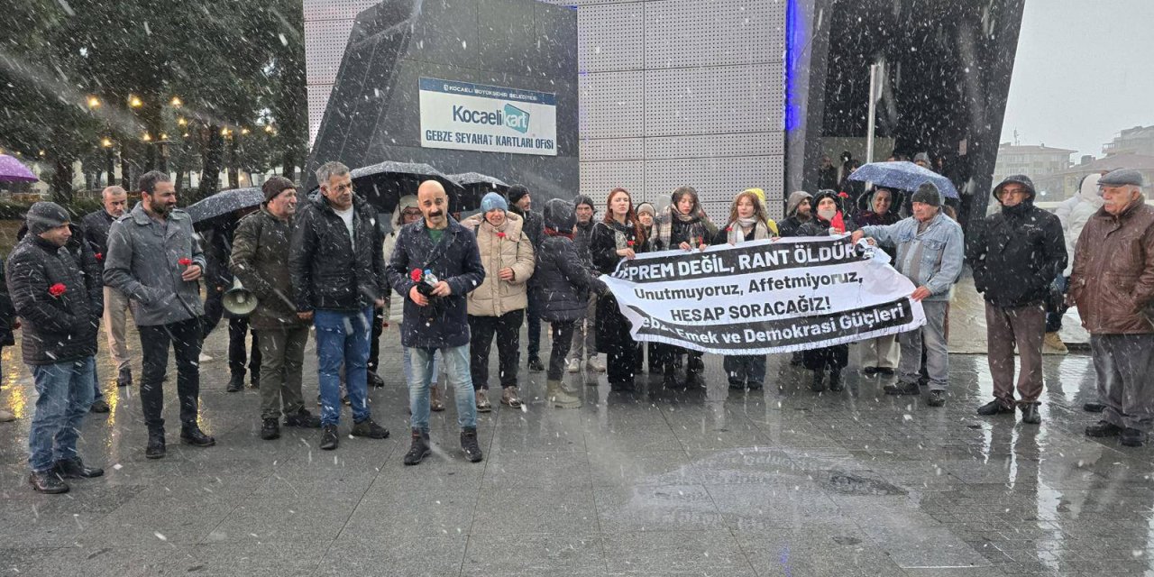 Gebze Emek ve Demokrasi Güçleri:  Ne acımız dindi ne de öfkemiz!