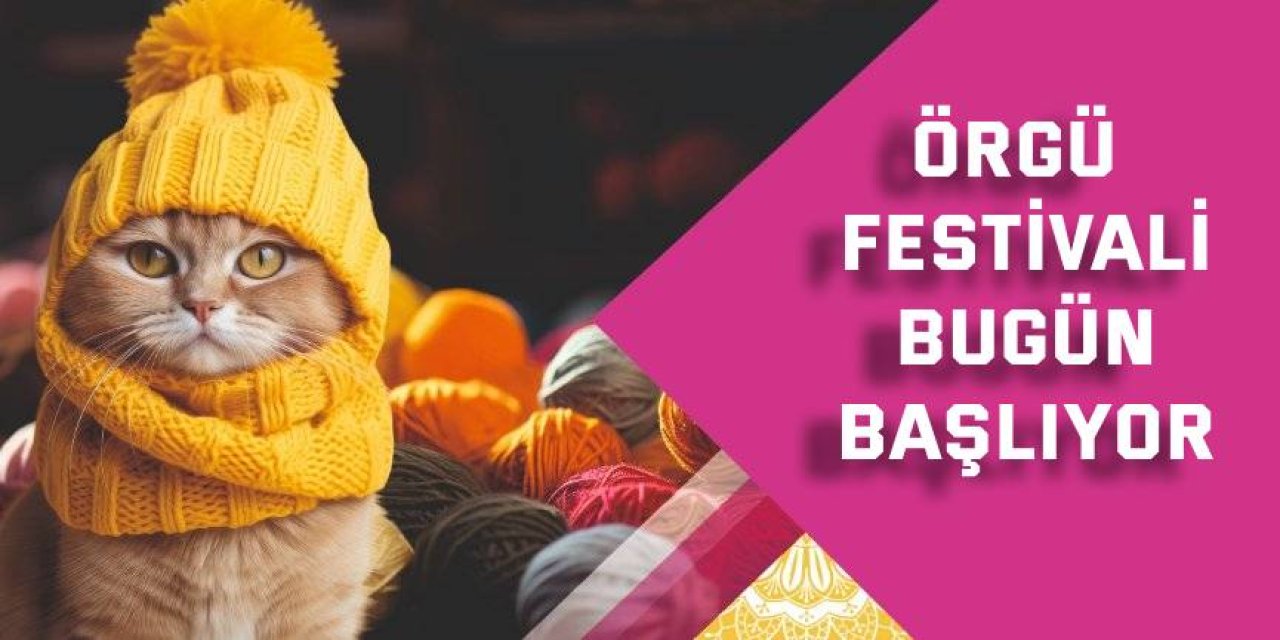 Örgü festivali  bugün başlıyor