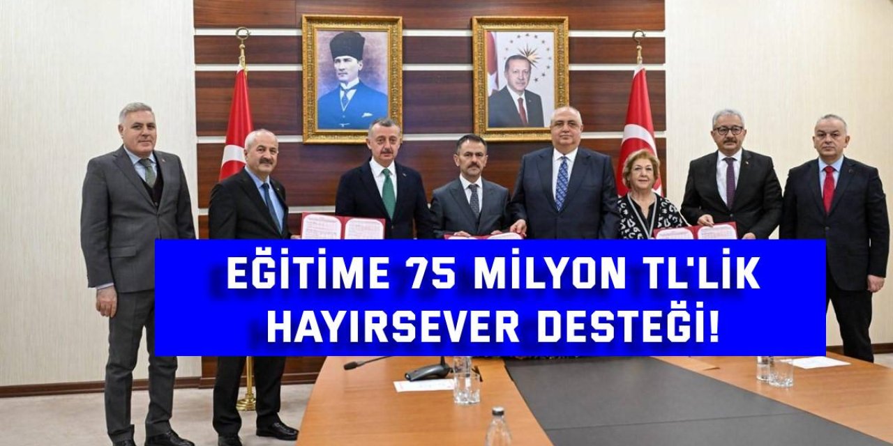 Eğitime 75 milyon TL'lik  hayırsever desteği!