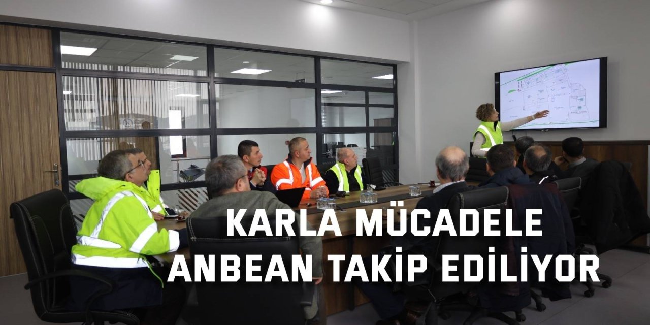 Karla mücadele anbean takip ediliyor