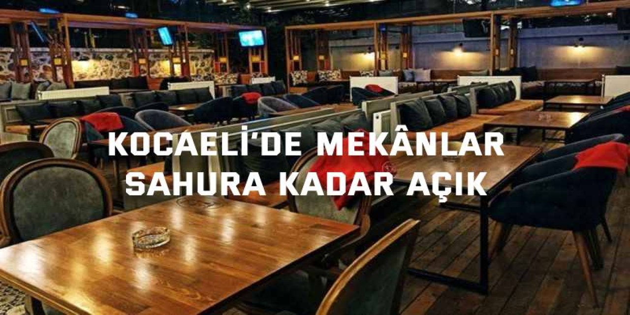 Lokanta ve Kafeler İmsak Vaktine Kadar Açık