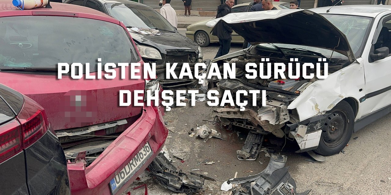 Polisten kaçan sürücü dehşet saçtı