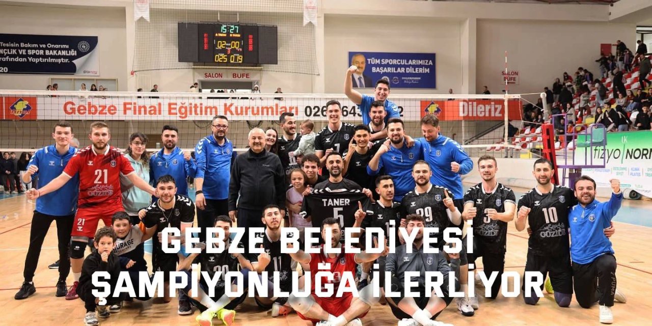 Gebze Belediyesi şampiyonluğa ilerliyor