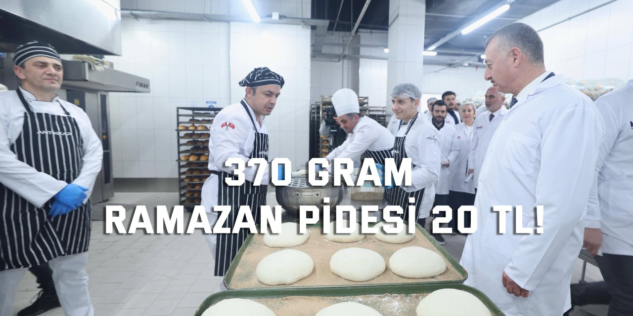 370 gram Ramazan pidesi 20 TL!