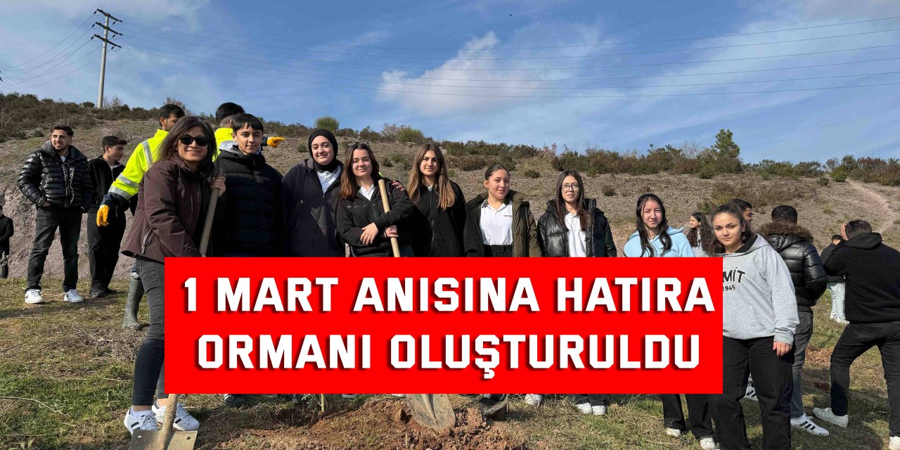 1 Mart anısına hatıra  ormanı oluşturuldu