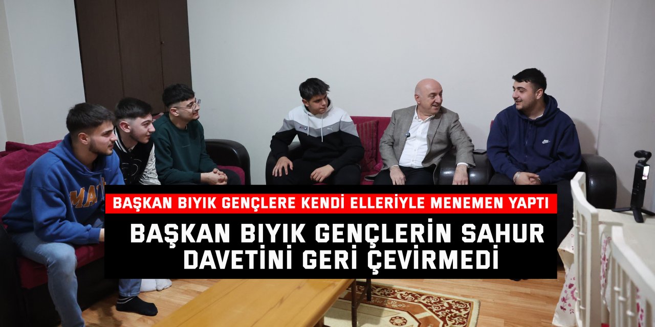 Başkan Bıyık gençlerin sahur davetini geri çevirmedi