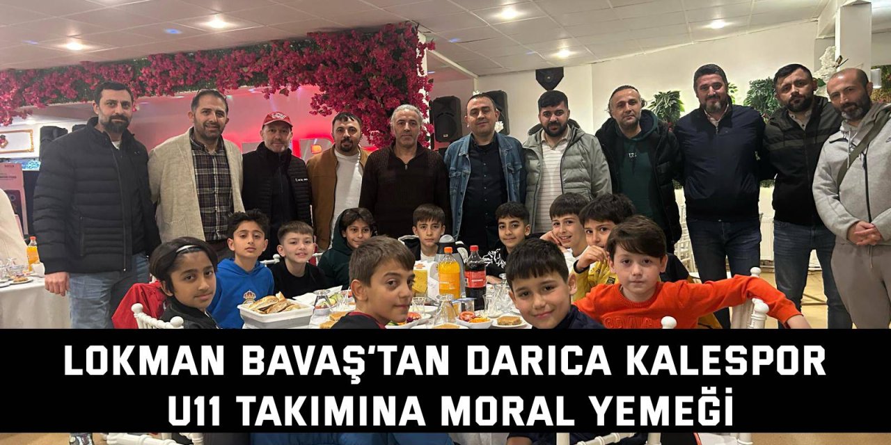 Lokman Bavaş’tan  Darıca Kalespor U11 Takımına Moral Yemeği