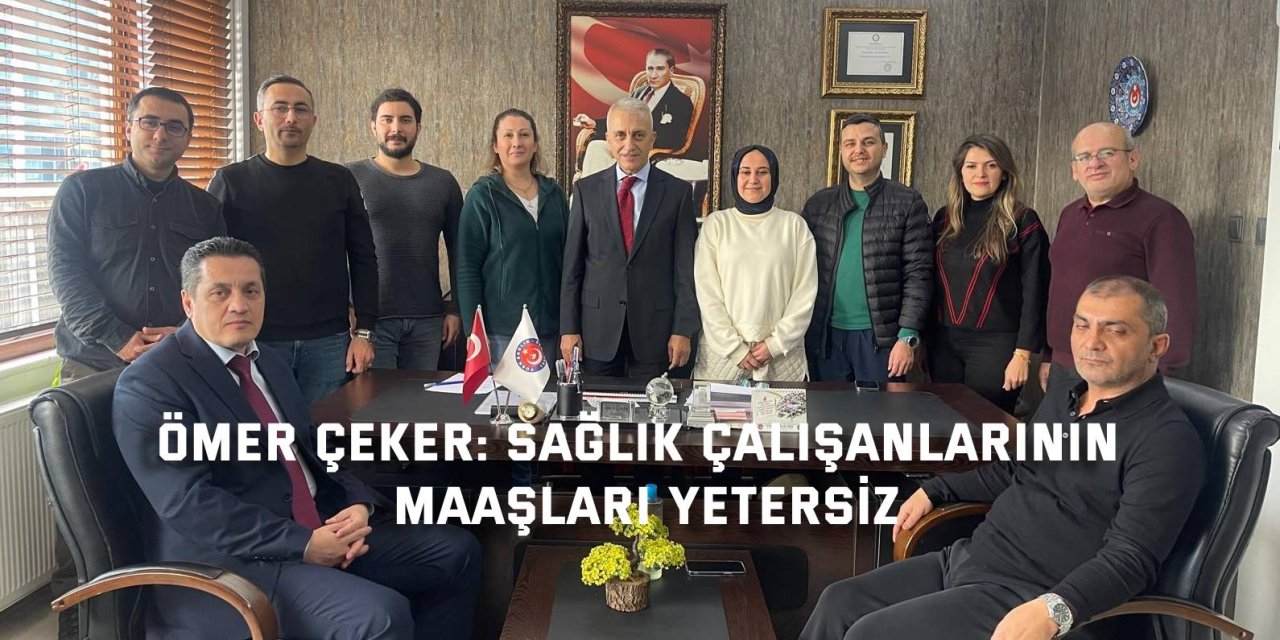 Ömer Çeker: Sağlık çalışanlarının maaşları yetersiz