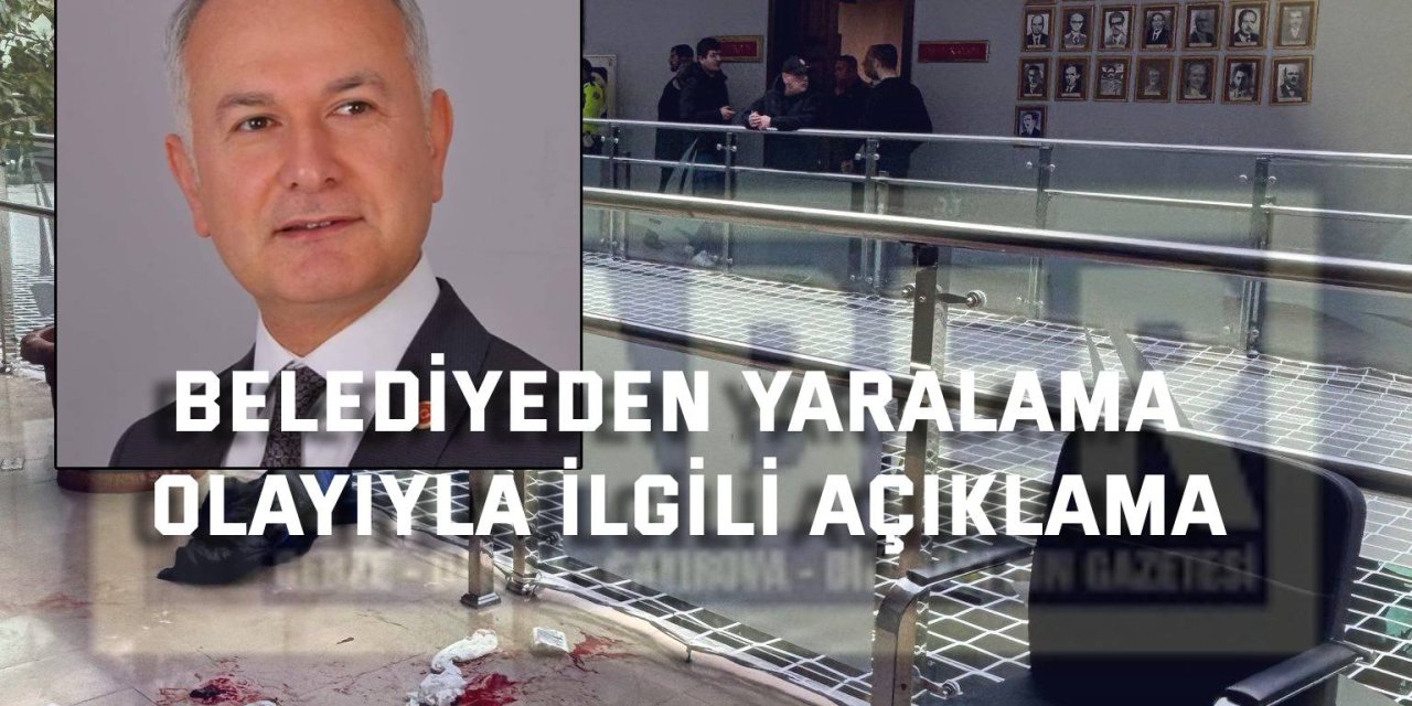 Belediyeden yaralama olayıyla ilgili açıklama