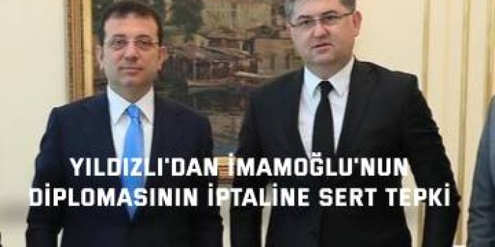 Yıldızlı'dan İmamoğlu'nun Diplomasının İptaline Sert Tepki