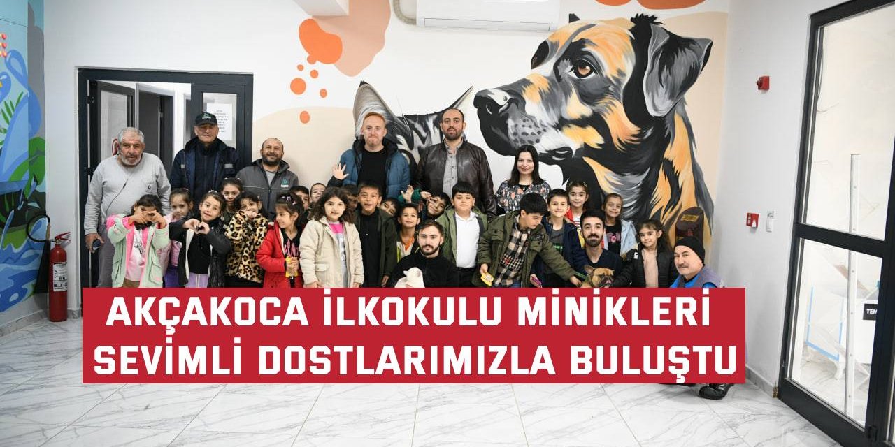 Akçakoca İlkokulu minikleri,  sevimli dostlarımızla buluştu