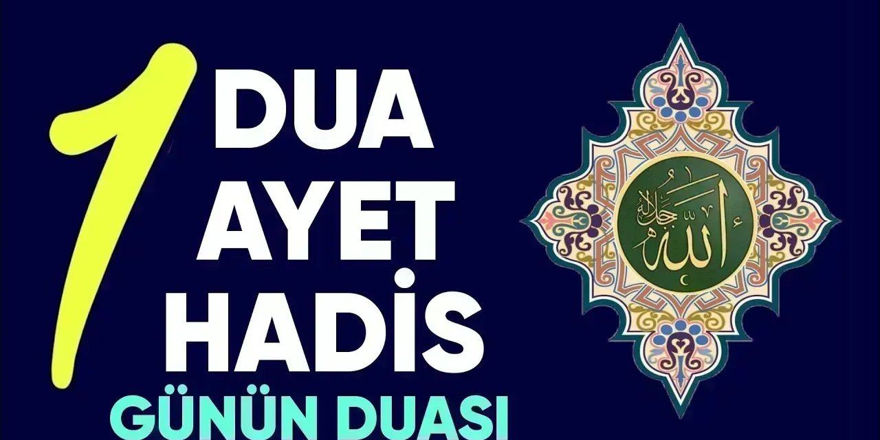 7 Nisan 2025 Pazartesi: Günün Ayeti, Hadisi ve Duası ile Manevi Huzur Bulun!