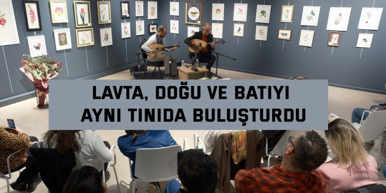 Lavta, doğu ve batıyı aynı tınıda buluşturdu