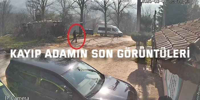 Kayıp adamın son görüntüleri