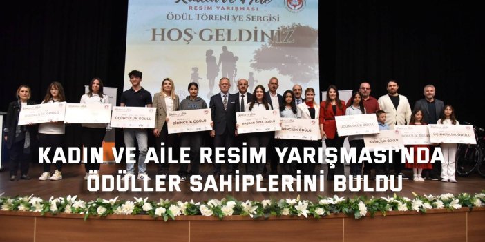 Kadın ve Aile Resim Yarışması'nda ödüller sahiplerini buldu