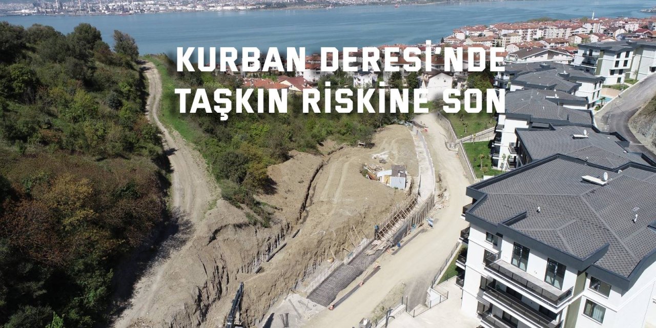 İSU’dan büyük adım: Kurban Deresi’nde taşkın riskine son