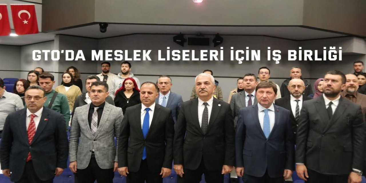 GTO’da Meslek Liseleri İçin İş Birliği