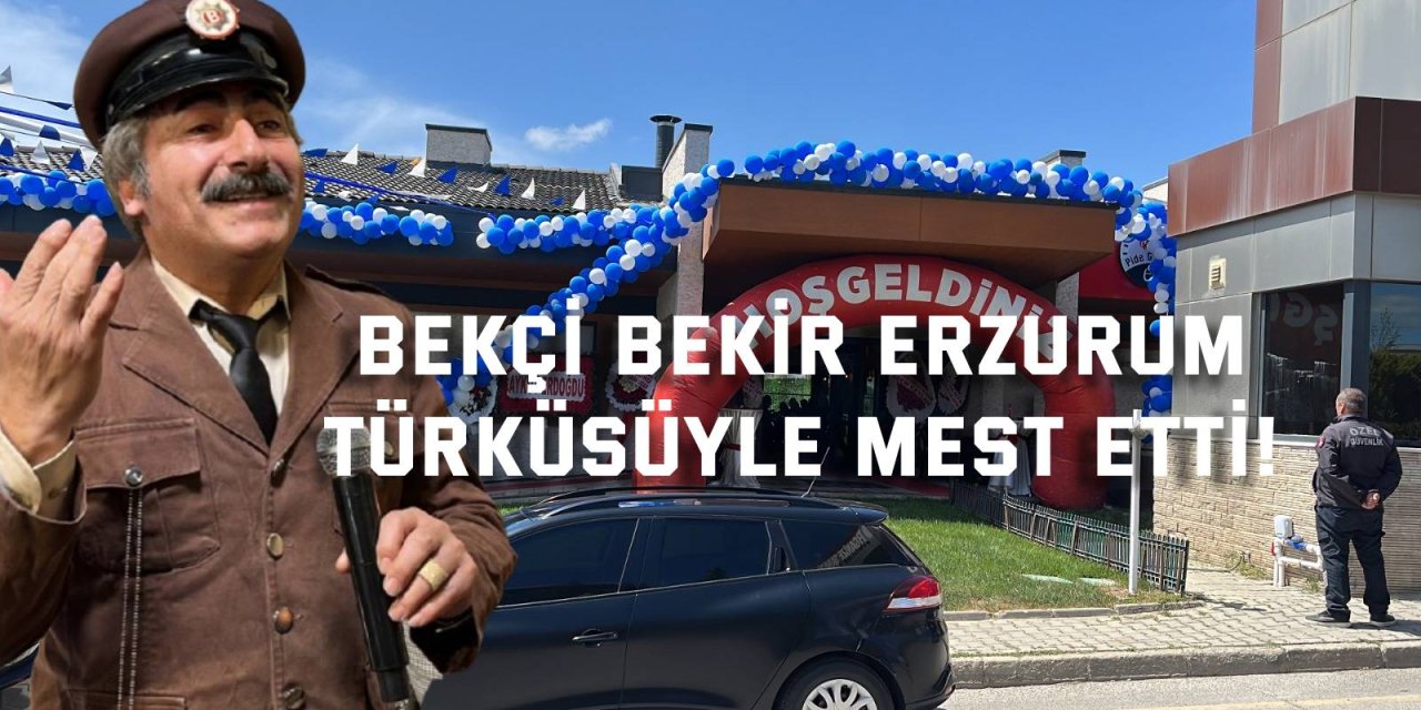 Bekçi Bekir Erzurum Türküsüyle Mest Etti!