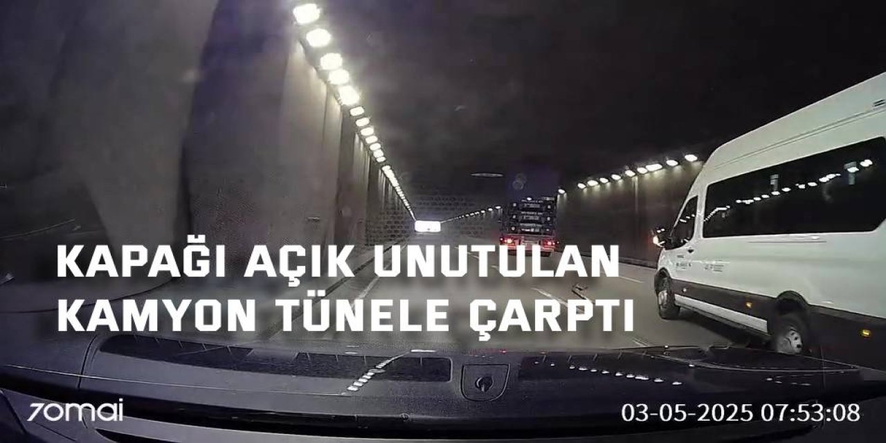 Kapağı açık unutulan kamyon tünele çarptı