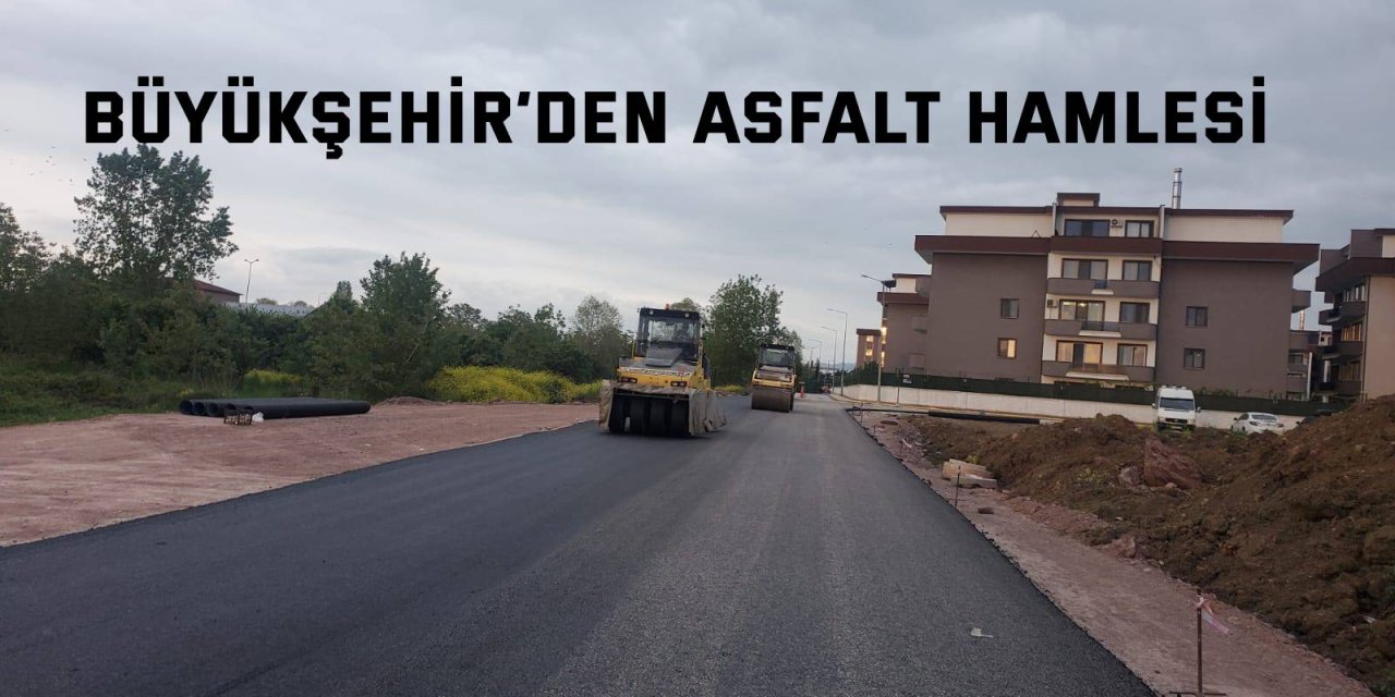 Büyükşehir’den asfalt hamlesi