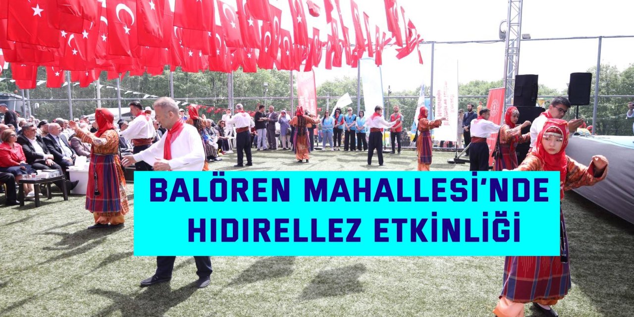 Balören Mahallesi’nde Hıdırellez etkinliği