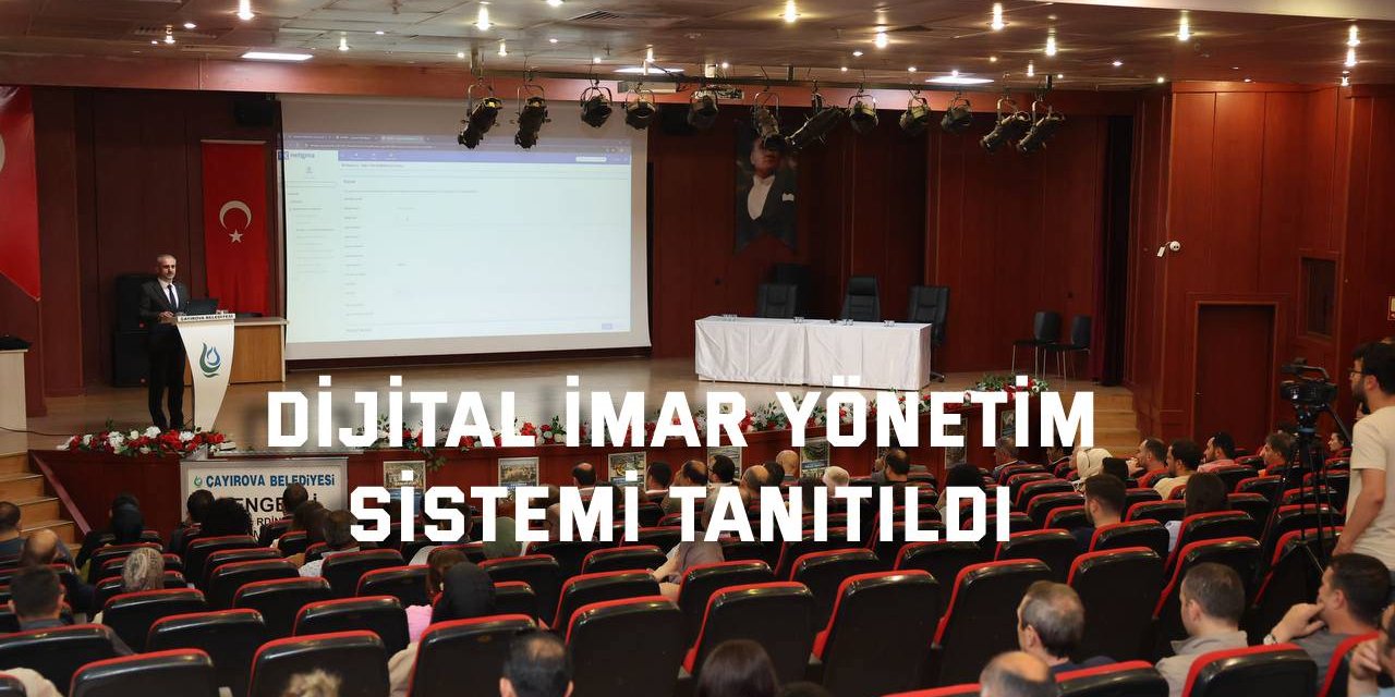 Dijital İmar Yönetim Sistemi Tanıtıldı