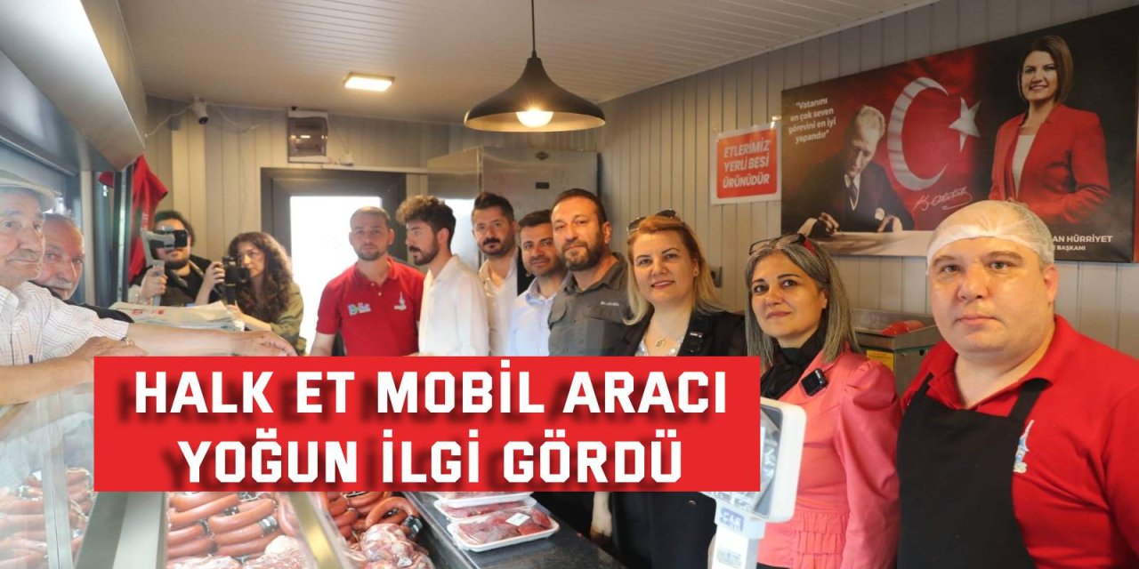 Halk Et Mobil Aracı  yoğun ilgi gördü