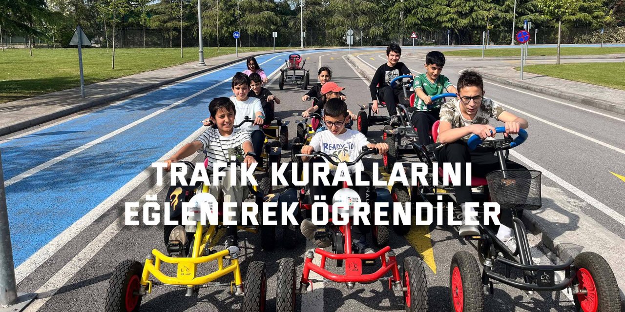 Trafik kurallarını eğlenerek öğrendiler