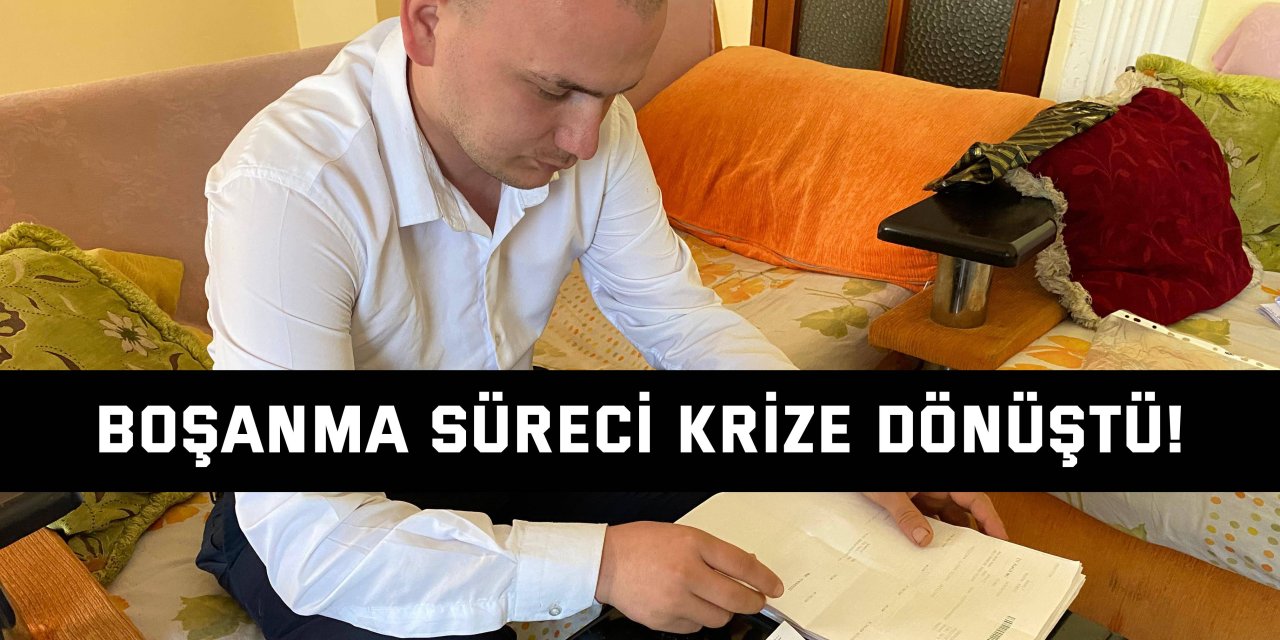 Boşanma süreci krize dönüştü!