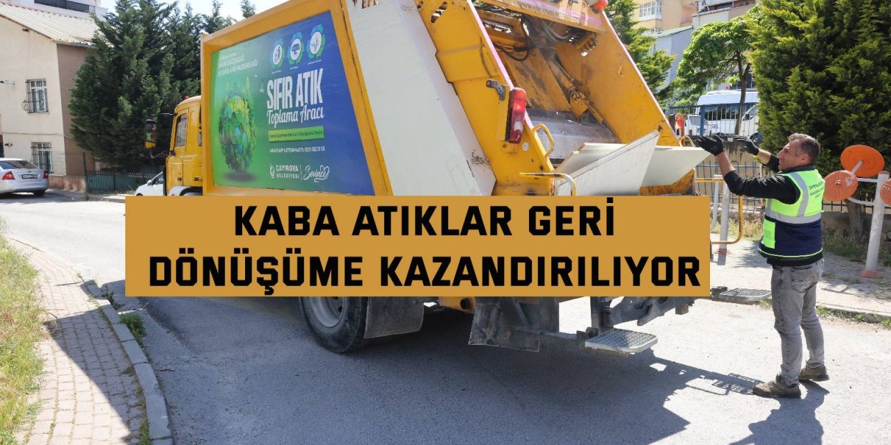 Kaba atıklar geri dönüşüme kazandırılıyor