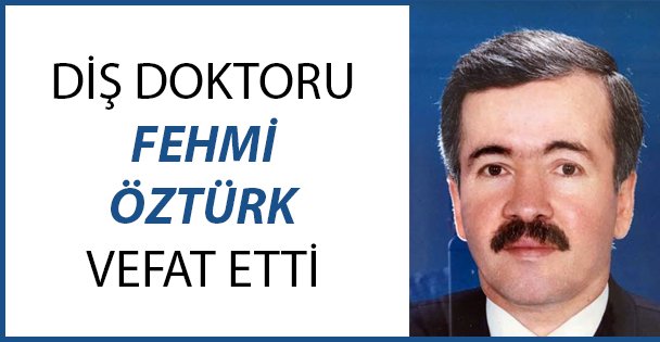 Fehmi Öztürk vefat etti