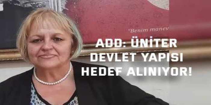 ADD : Üniter devlet yapısı hedef alınıyor!