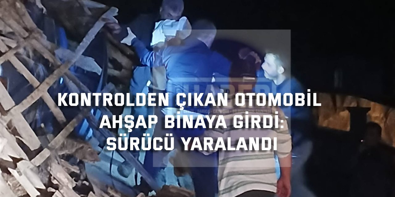 Kontrolden Çıkan Otomobil Ahşap Binaya Girdi: Sürücü Yaralandı