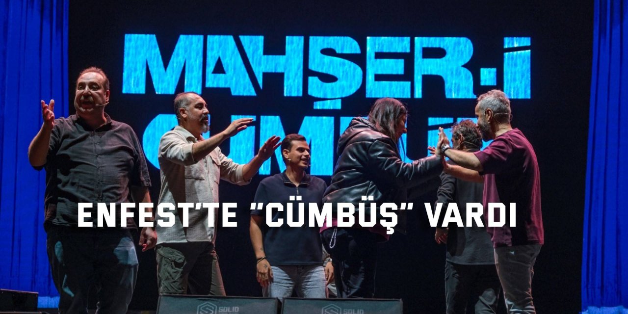 EnFest’te “Cümbüş” vardı
