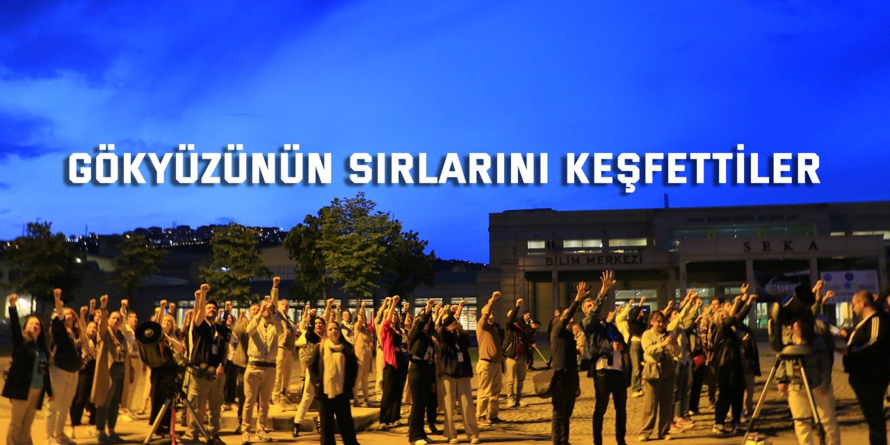 Gökyüzünün sırlarını keşfettiler
